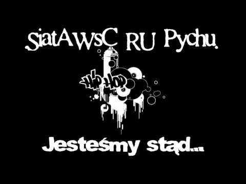 SiataWsC, Ru, Pychu - Jesteśmy stąd (prod. Tas One)