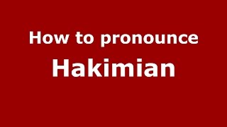 How to pronounce Hakimian