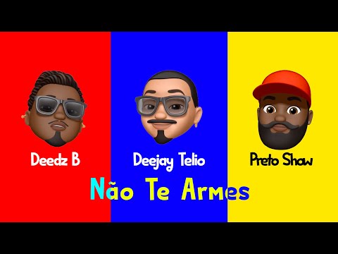 Deejay Telio - Não Te Armes feat Deedz B & Preto Show (Animoji Video)