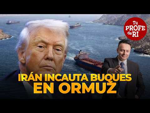 EN SU MENTE, TRUMP GANA; EN LA VIDA REAL, 1RÁN COBRA PEAJE POR CRUZAR ORMUZ. INCAUTA MAS BUQUES