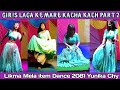 Giris Laga Ke Mare Kacha Kach Part 2 Likma Mela Dance 2081 Yunika Chy