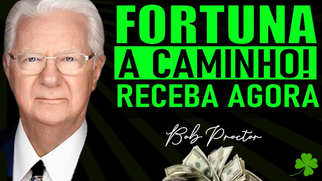 SEGREDOS DA ABUNDÂNCIA: Como Desbloquear Sua Mente e Atrair Dinheiro (É para todos!) - Bob Proctor