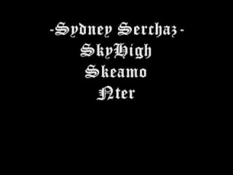 Sydney Serchaz - Skeamo, NTER and Sky'High