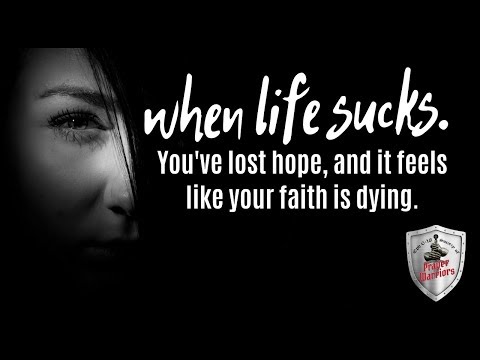 When all hope is lost and you're losing faith in God