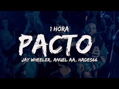 1 Hora - Jay Wheeler, Anuel AA, Hades66 - Pacto (Letra-Lyrics) ft. Bryant Myers, Dei V