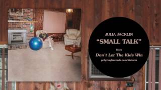 Julia Jacklin - Small Talk [OFFICIAL AUDIO]