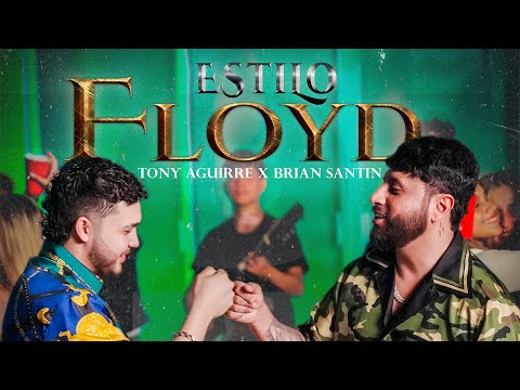 Tony Aguirre, Brian Santin - Estilo Floyd [Video Oficial]