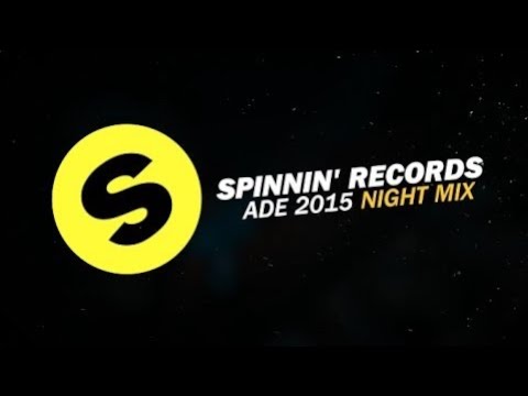 Spinnin' Records ADE 2015 - Night Mix