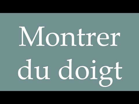 How to Pronounce ''Montrer du doigt'' (Pointing) Correctly in French