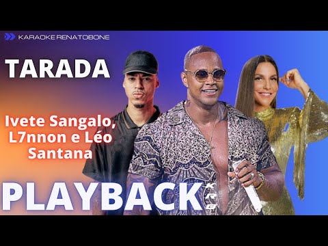 TARADA - Ivete Sangalo, L7nnon e Léo Santana  - PLAYBACK DEMONSTRAÇÃO