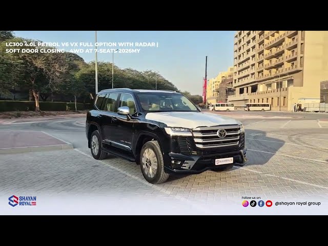 تويوتا لاند كروزر LHD LC300 4.0L PETROL V6 VX FULL OPTION WITH RADAR | SOFT DOOR CLOSING - 4WD AT 7-SEATS 2026MY video