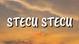 Download lagu Stecu Stecu - Faris Adam || Kalo Memang Cocok Bisa Datang Ke Rumah (Lirik Musik) mp3