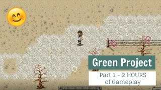 Green Project - Gameplay - Part 1 - Discovery - 2 HOURS of Gameplay