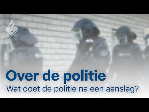 Wat doet de politie na een aanslag?