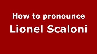 How to pronounce Lionel Scaloni