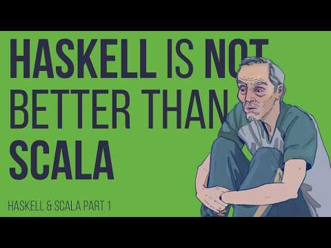 What Scala does better than Haskell and vice versa