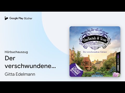 „Der verschwundene Gärtner - MacTavish & Scott -…“ von Gitta Edelmann · Hörbuchauszug