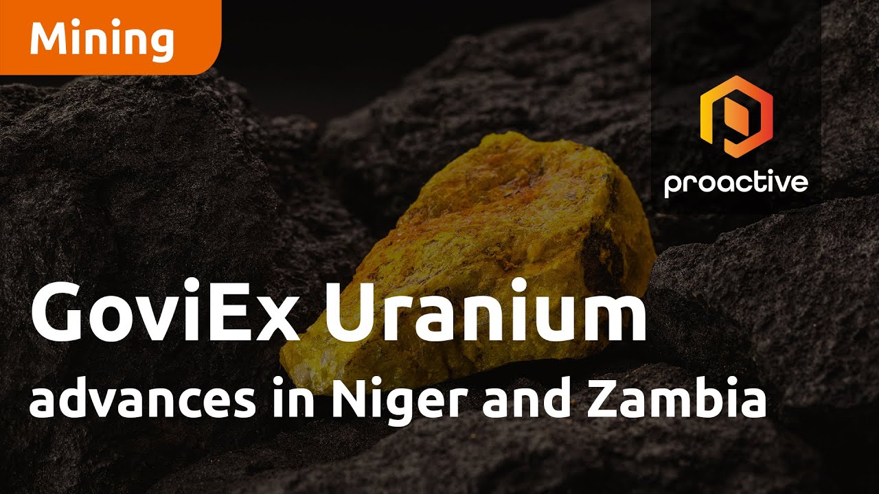 GoviEx Uranium advances in Niger and Zambia amid rising uranium prices