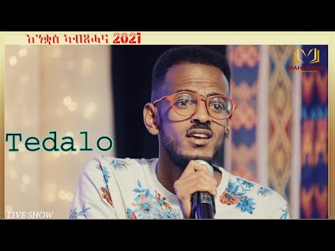 Tedalo  live  - on stage concert new year 2021#mahderna-show