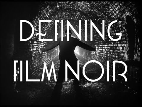 Defining Film Noir