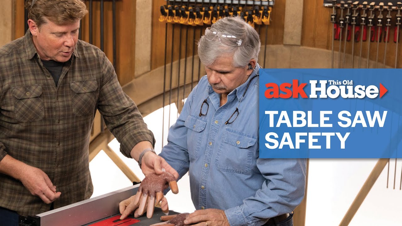 Simple Guide to Table Saw Safety | Ask This Old House