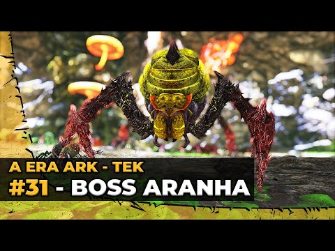 #31 [TEK] Ark Boss Aranha The island - A Era Ark