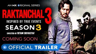 Raktanchal Season 3 | Official Trailer | Raktanchal 3 Web Series Release Date Update | MX Player