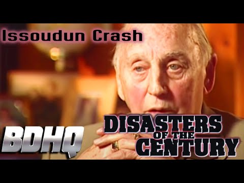 Disasters Of The Century | The Issoudun Crash