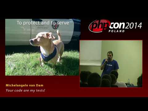 Michelangelo van Dam: Your code are my tests!