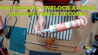 Easy way to unblock a caulk silicone tube nozzle in seconds. TOP TIP.