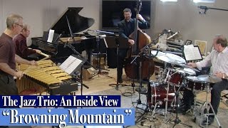 The Jazz Trio: An Inside View / "Browning Mountain"