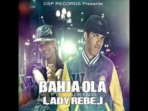 Bahja-Ola FT Lady Rebel 
