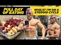 What A Steroid User EATS On His 1st Anabolic Cycle | Full Day Of Eating