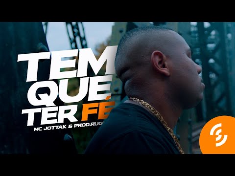 MC Jottak - Tem Que Ter Fé (Prod. Ruggi) [Clipe Oficial]