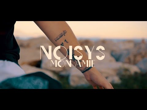 Noisys - Mon Amie