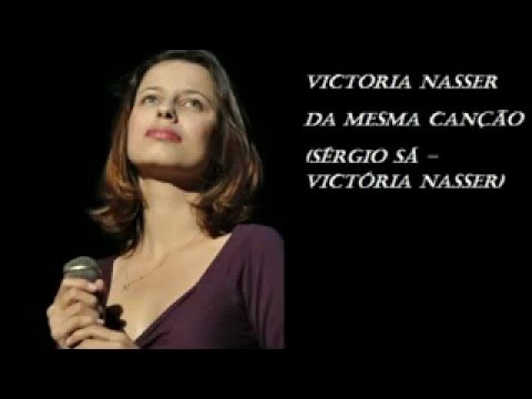 Victória Nasser   Da mesma canção