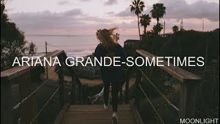 Ariana Grande - Sometimes | Traducida Al Español