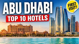 Abu Dhabi: 10 Best Hotels for Your First Visit (2027)