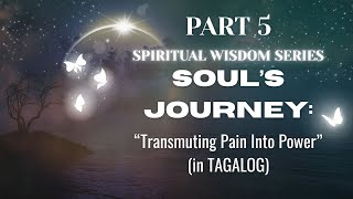 SPIRITUAL WISDOM PART 5: Ano ang PINAKA MASAKIT na nangyari sayong buhay? I Mahiwagang Buwan