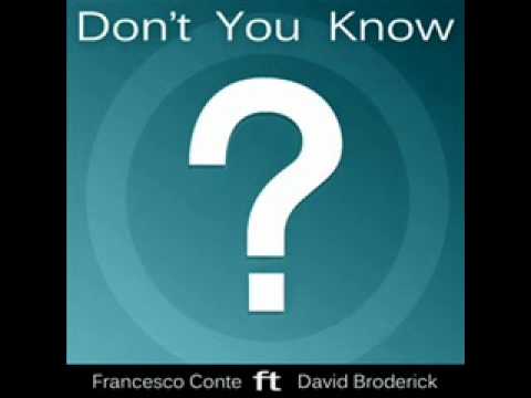 Francesco Conte feat. David Broderick - DON'T YOU KNOW