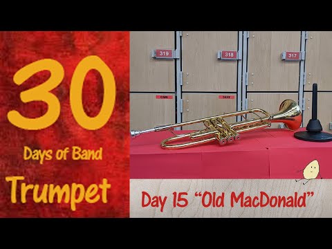 Day 15 "Let's Get Started" - Trumpet- "Old MacDonald Had a Farm" 30 days of Band