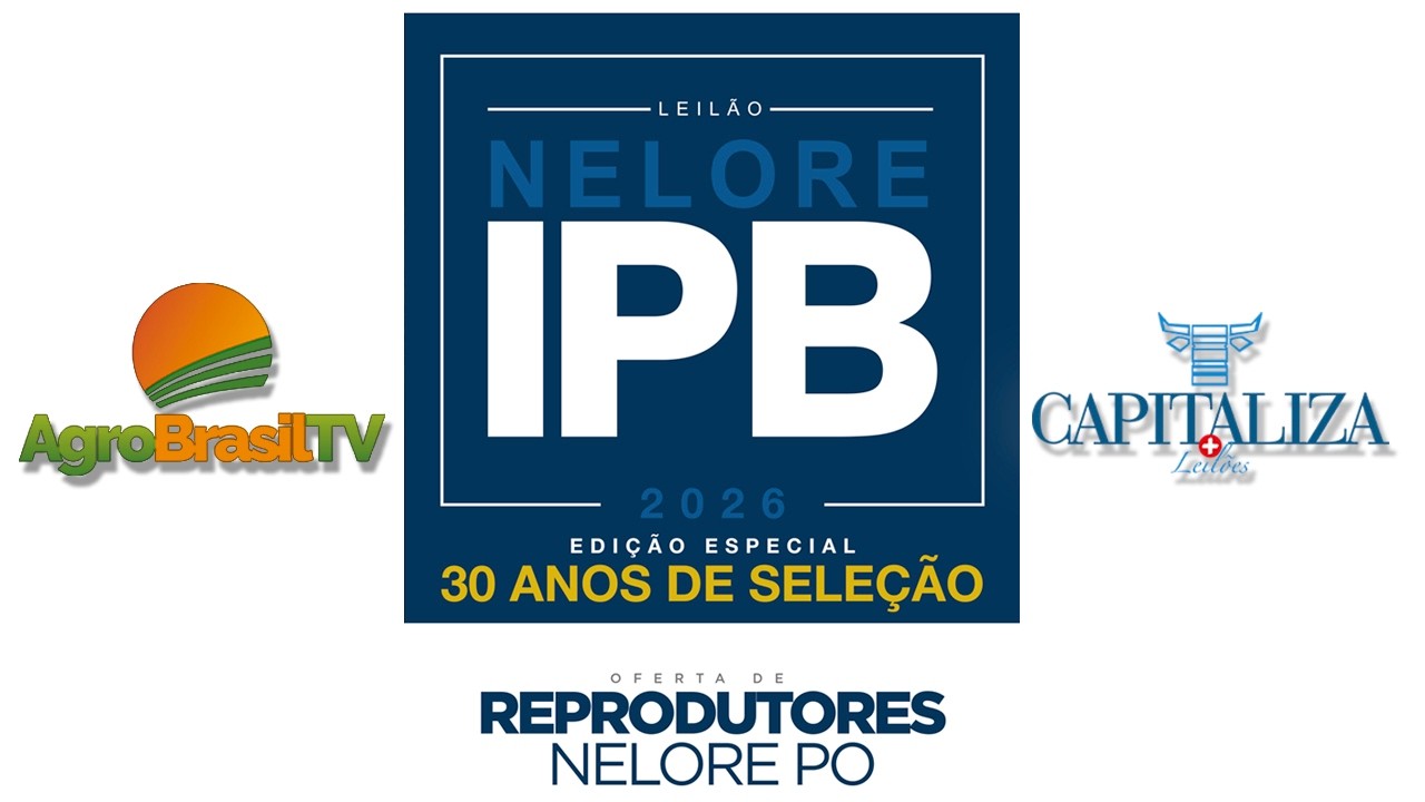 LEILÃO NELORE IPB 2026 - EDIÇÃO ESPECIAL 30 ANOS DE SELEÇÃO (28/06/2026)