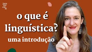 O QUE É A LINGUÍSTICA? | O QUE É? | JANA VISCARDI