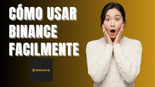 Cómo Usar la App de Binance en 2025: Tutorial para Principiantes (Paso a Paso)