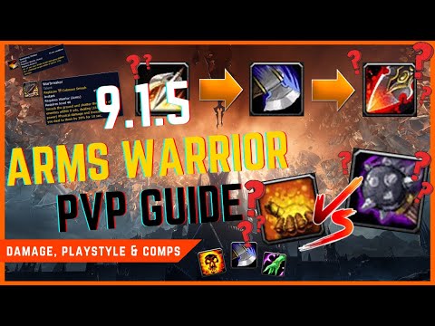 9.1.5 Arms Warrior Multi-Gladiator PvP Guide (Part 4) | Damage, Playstyle & Comps