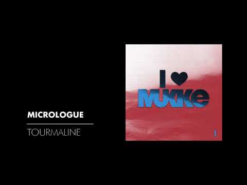 Micrologue -  Tourmaline - MUKKE015