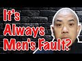 To Her Its Always Men S Fault