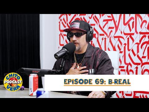 Chito Vera Podcast Episode 69: B-Real - Cypress Hill - Dr. Green Thumb