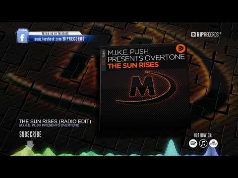 M.I.K.E. Push presents Overtone - The Sun Rises (Official Music Video) (HD) (HQ)
