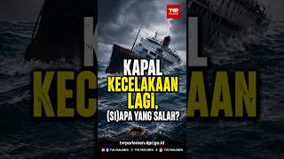 Download lagu Kapal Kecelakaan Lagi, (Si)Apa yang Salah? mp3